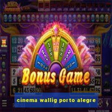 cinema wallig porto alegre